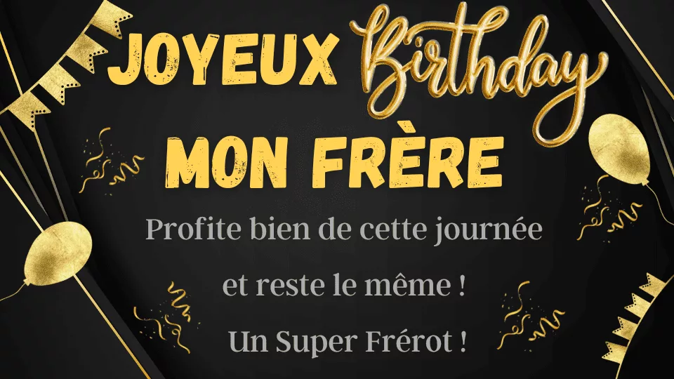 Beaux textes et messages d’anniversaire touchants pour un frère ou à l’étranger